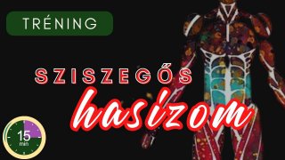 ⌛ 15' Sziszegős hasizom