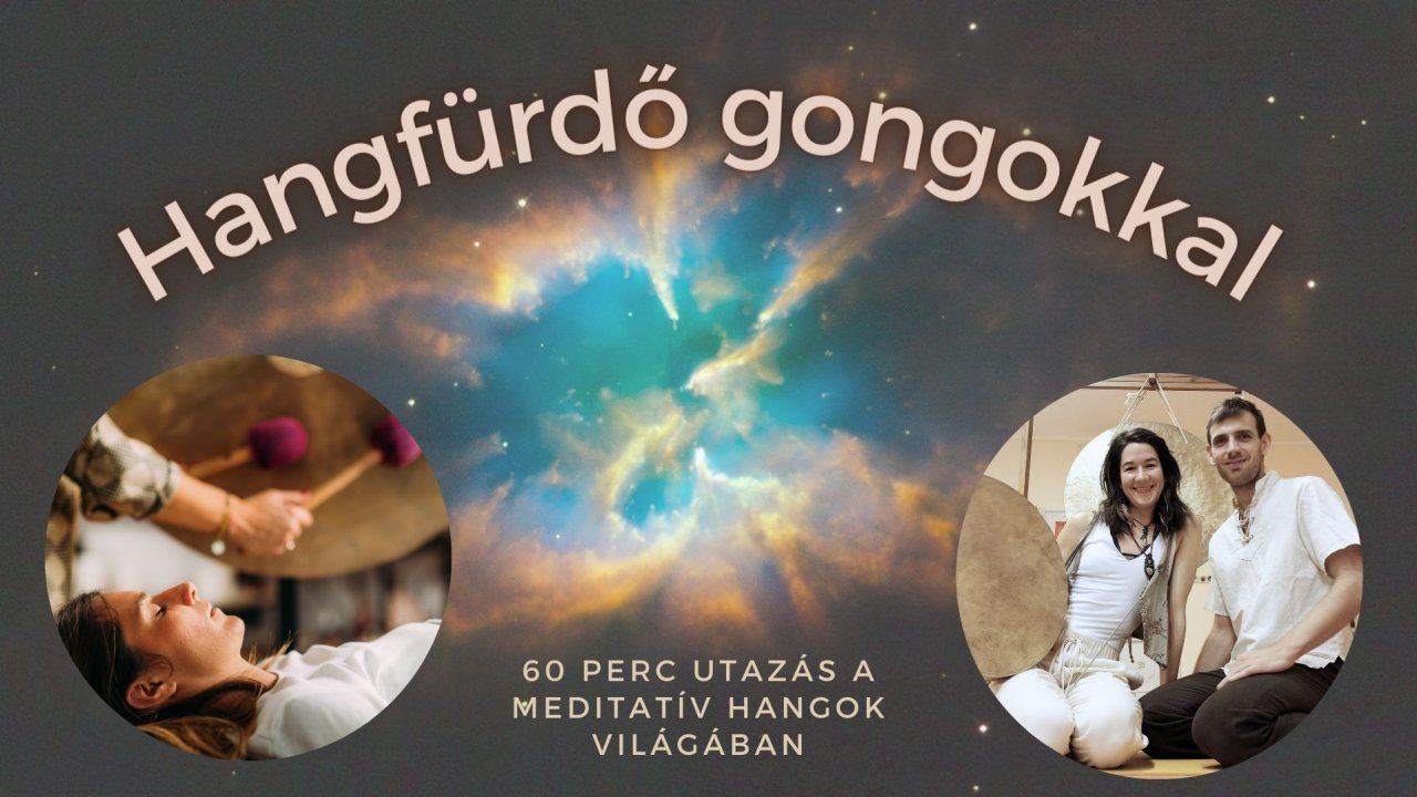 Hangfürdő gongokkal 🍁 szeptember 30